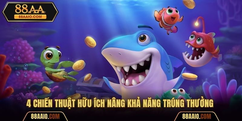 4 chiến thuật hữu ích nâng khả năng trúng thưởng 